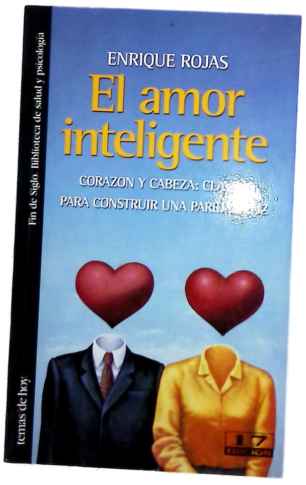 El amor inteligente corazón y cabeza: claves para construir una pareja feliz