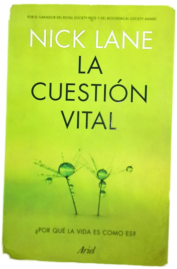 La cuestión vital : ¿por qué la vida es como es?