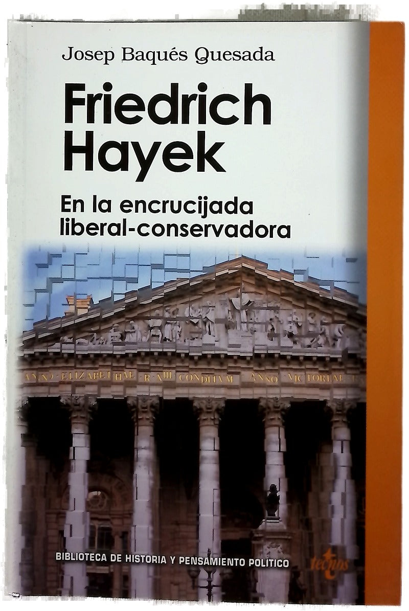 Friedrich Hayek en la encrucijada liberal-conservadora
