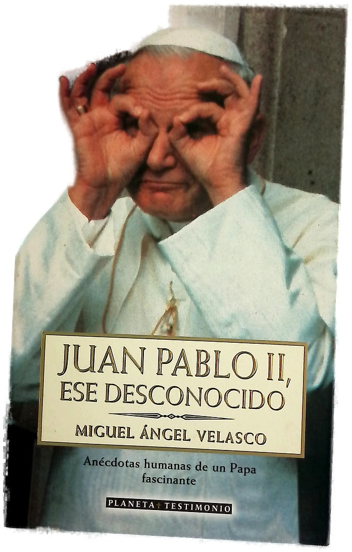 Juan Pablo II, ese desconocido anécdotas humanas de un Papa fascinante