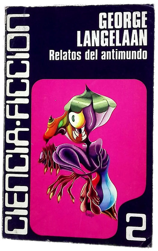 Relatos del antimundo. Traducción de Fernando Sánchez Dragó.