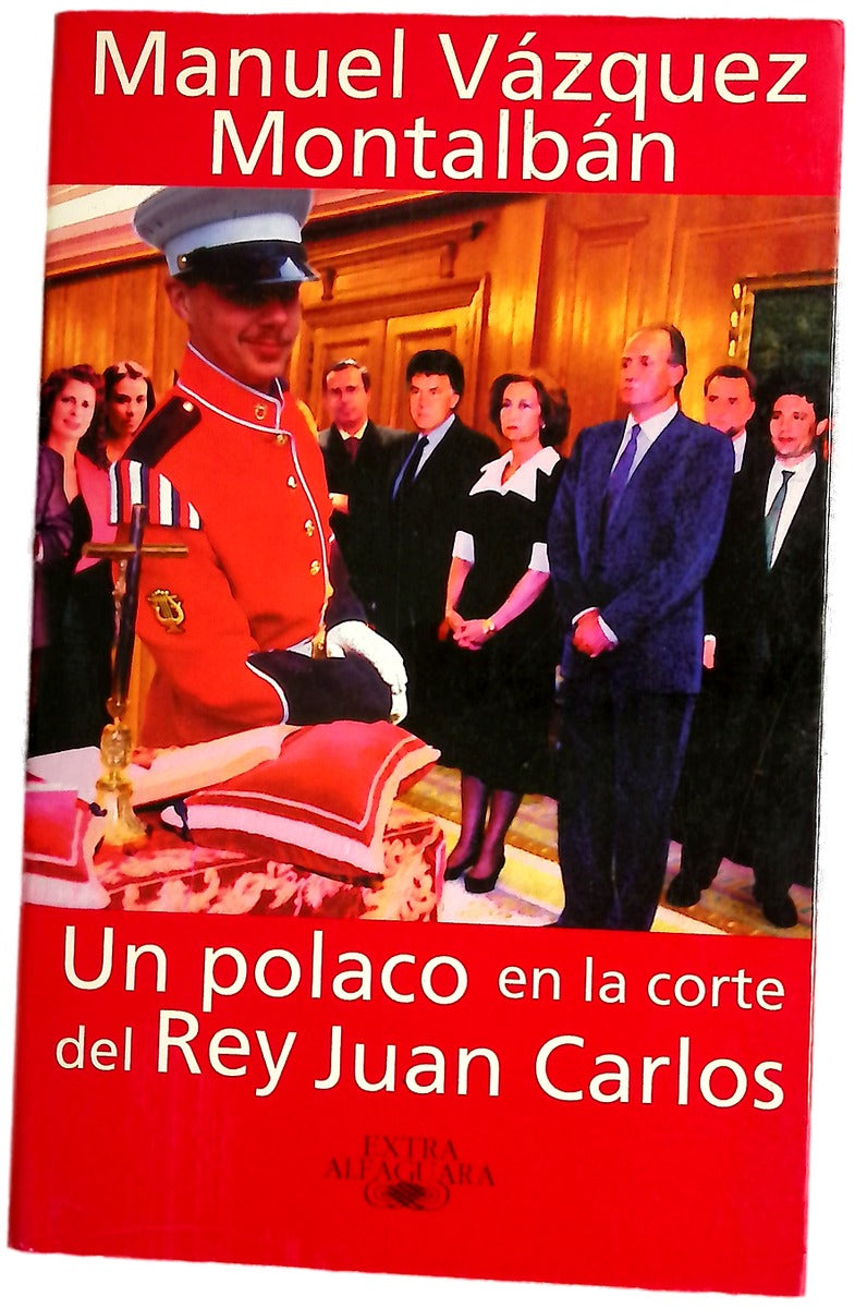 Un polaco en la corte del Rey Juan Carlos