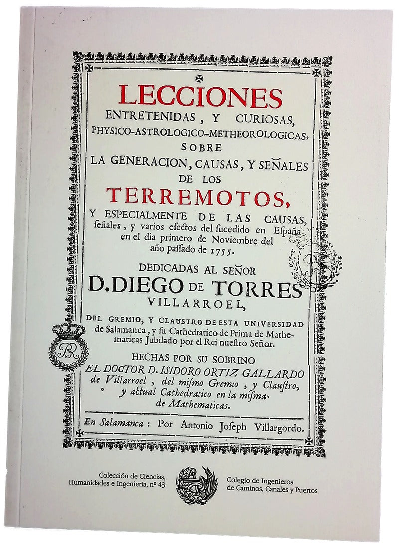 Lecciones entretenidas y curiosas physico-astrológico.metheorológicas sobre la generación, causas, y señales de los terremotos