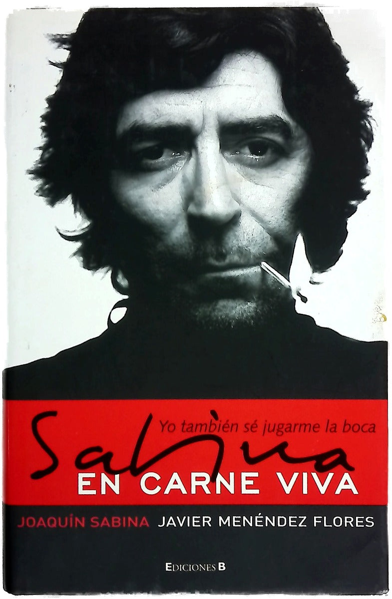 Sabina en carne viva : yo también sé jugarme la boca