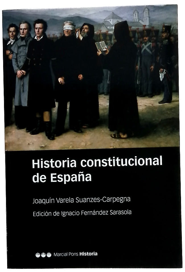 Historia constitucional de España : normas, instituciones, doctrinas