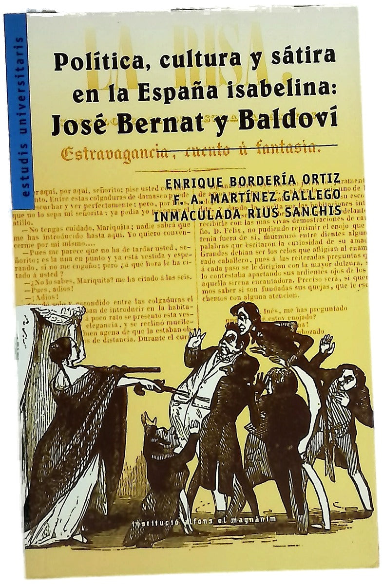 Política, cultura y sátira en la España isabelina Bernat y Baldoví