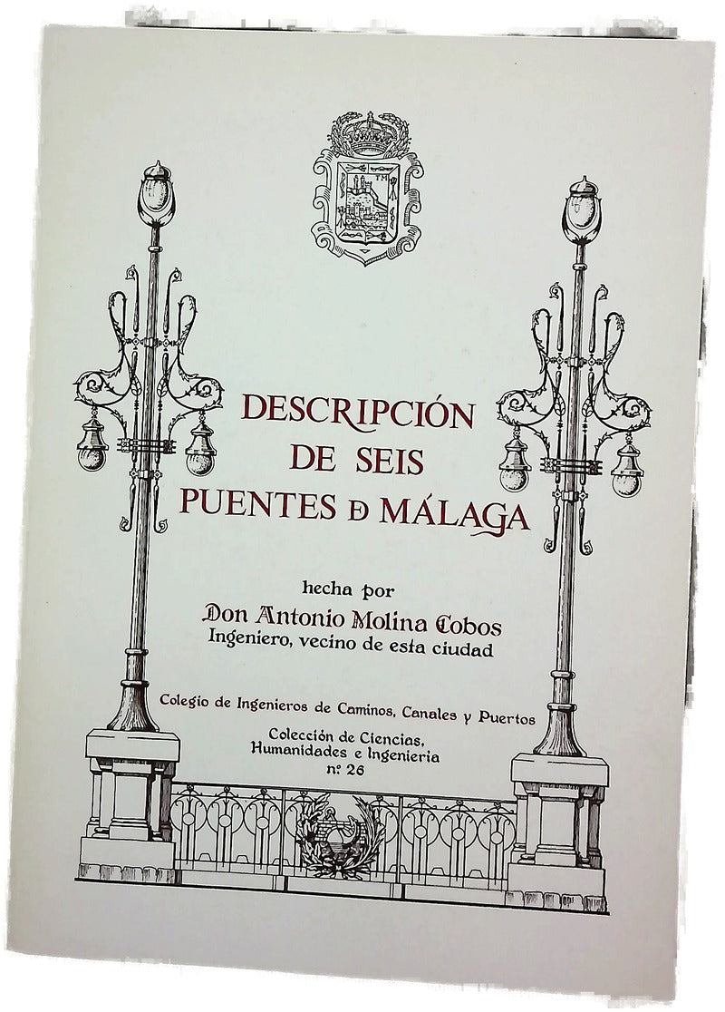 Descripción de seis puentes de Málaga