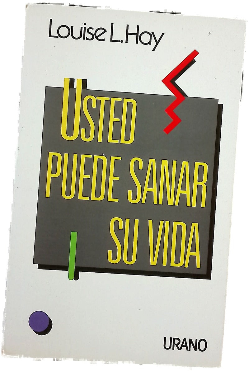 Usted puede sanar su vida