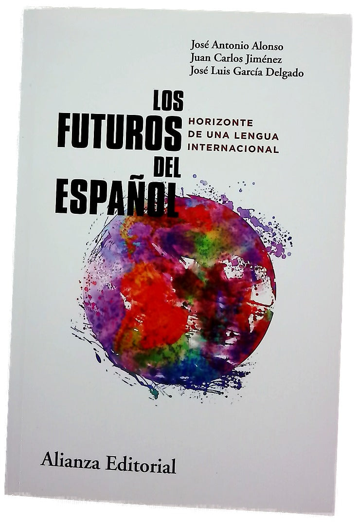 Los futuros del español : horizonte de una lengua interncional