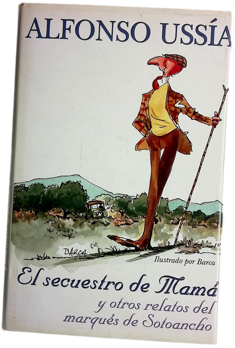 El secuestro de mamá y otros relatos del marqués de Sotoancho