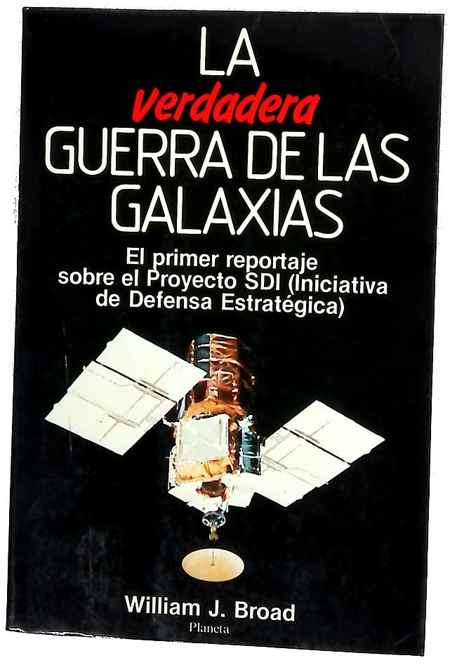 La verdadera guerra de las galaxias el primer reportaje sobre el proyecto SDI, Iniciativa de Defensa Estratégica