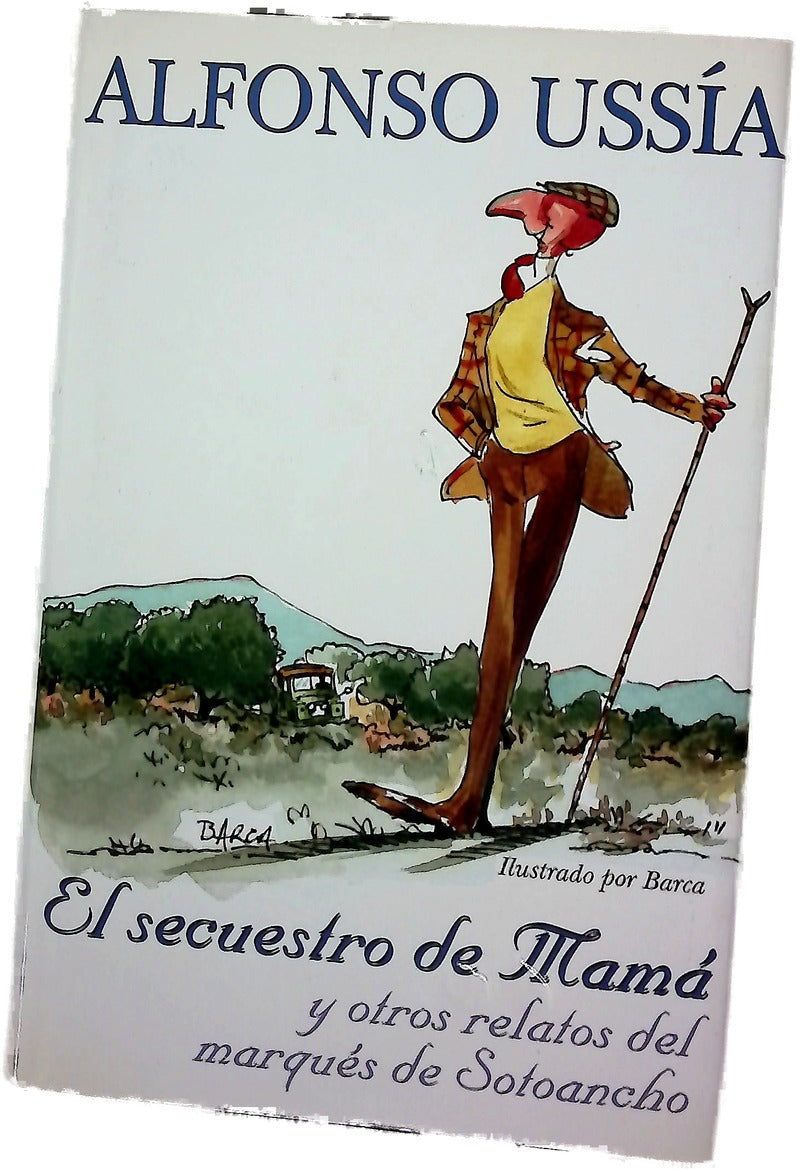 El secuestro de mamá y otros relatos del marqués de Sotoancho