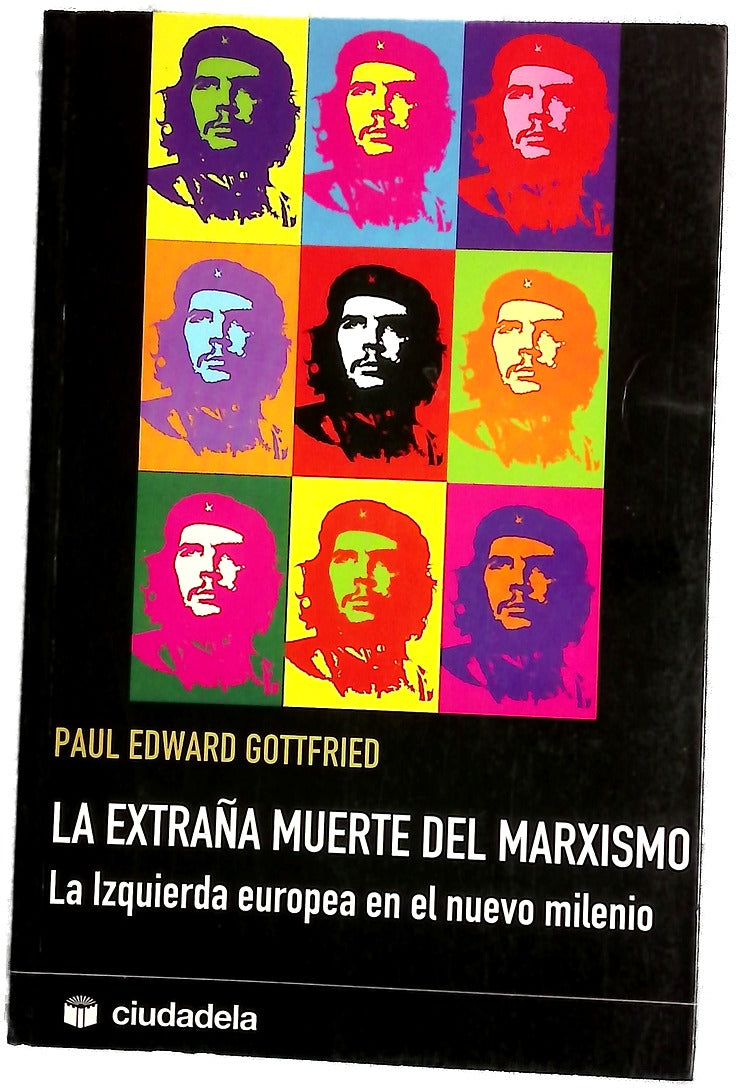 La extraña muerte del marxismo la izquierda europea en el nuevo milenio
