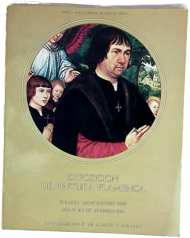 Pintura flamenca de tiempos de Carlos V Mayo-Junio 1969. Ayuntamientos de Gante y Toledo