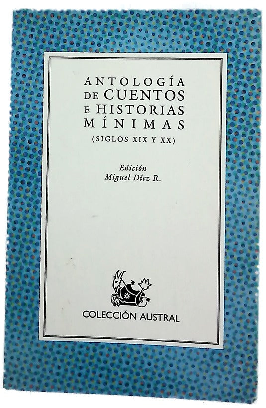 Antología de cuentos e historias mínimas (siglos XIX y XX)