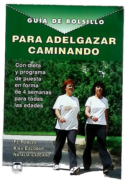 Para adelgazar caminando con dieta y programa de puesta en forma de 4 semanas para todas las edades