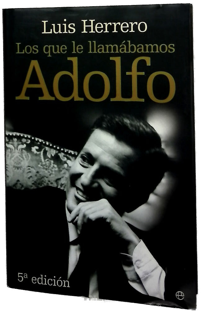 Los que le llamábamos Adolfo