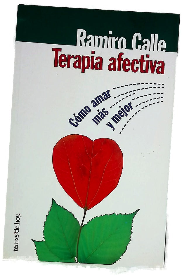 Terapia afectiva cómo amar más y mejor