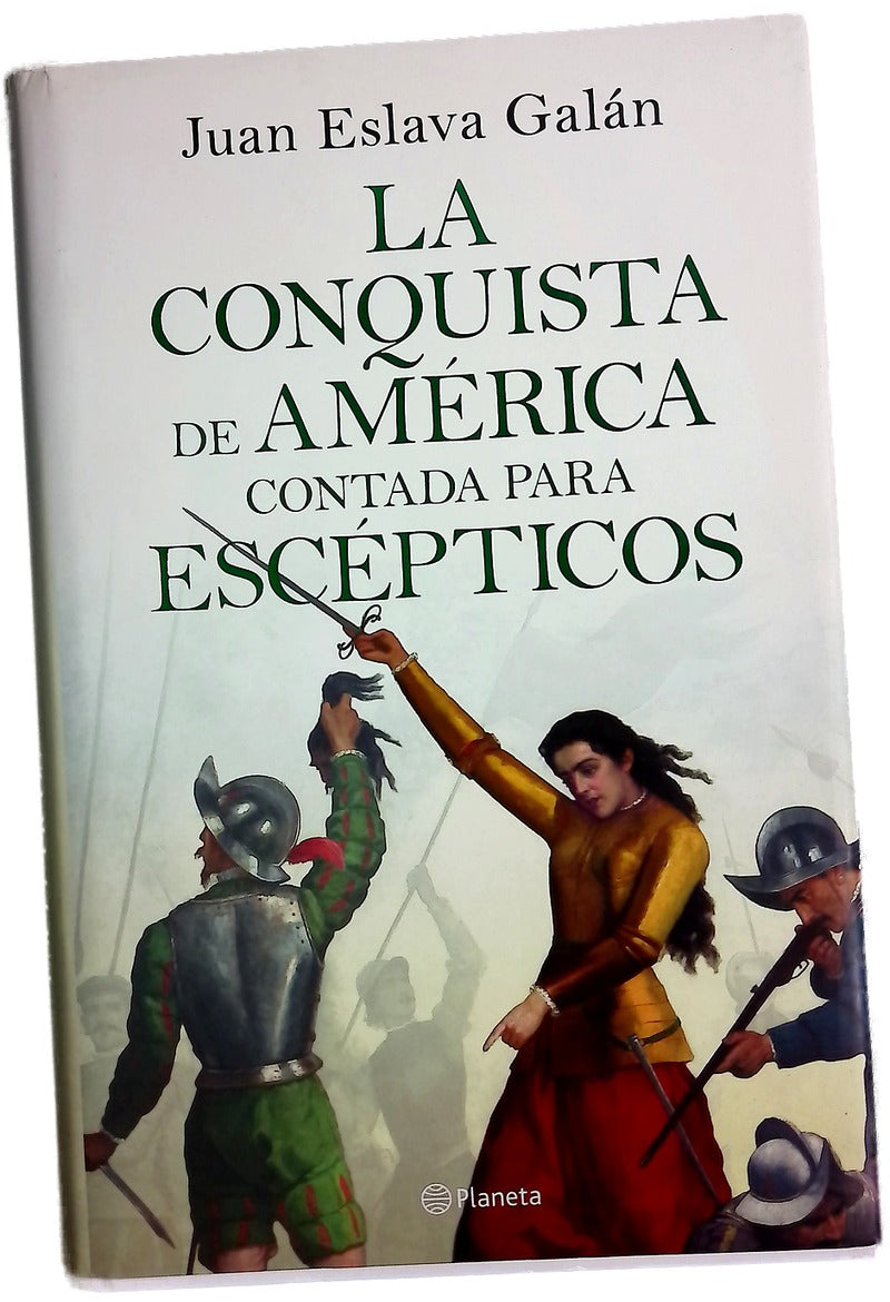 La conquista de América contada para escépticos