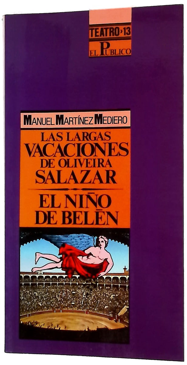 Las largas vacaciones de Oliveira Salazar ; El niño de Belén