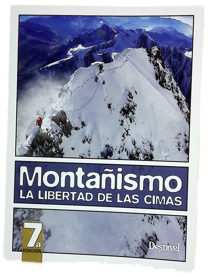 Montañismo : la libertad de las cimas