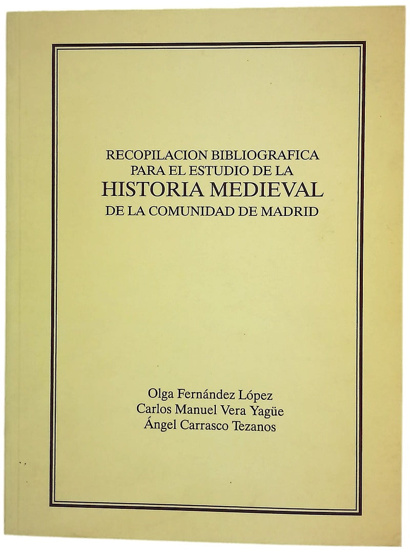 Recopilación bibliográfica para el estudio de la historia medieval de la Comunidad de Madrid
