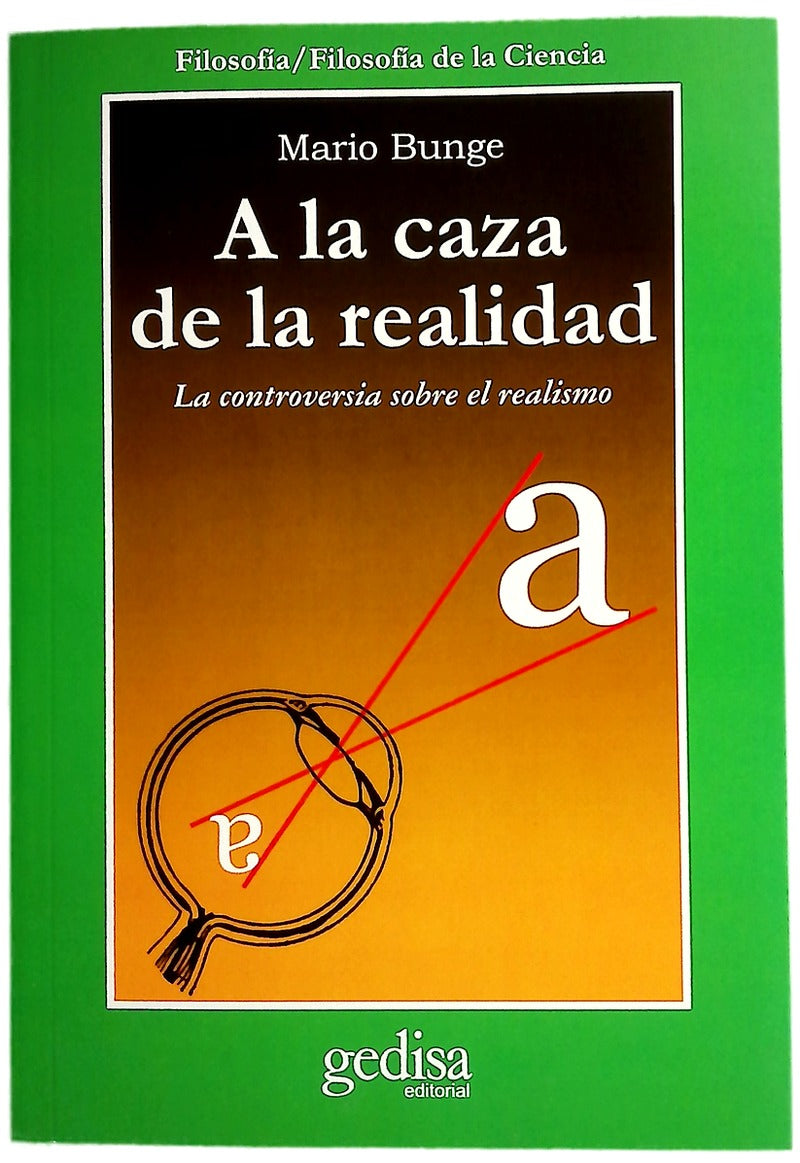 A la caza de la realidad la controversia sobre el realismo