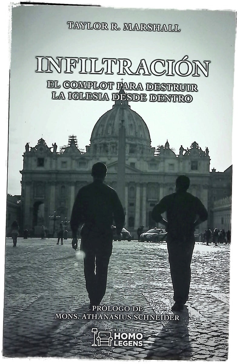 Infiltración : el complot para destruir la Iglesia desde dentro