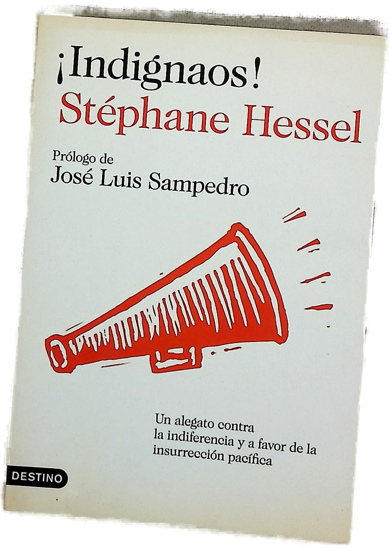 ¡Indignaos! un alegato contra la indiferencia y a favor de la insurrección pacífica