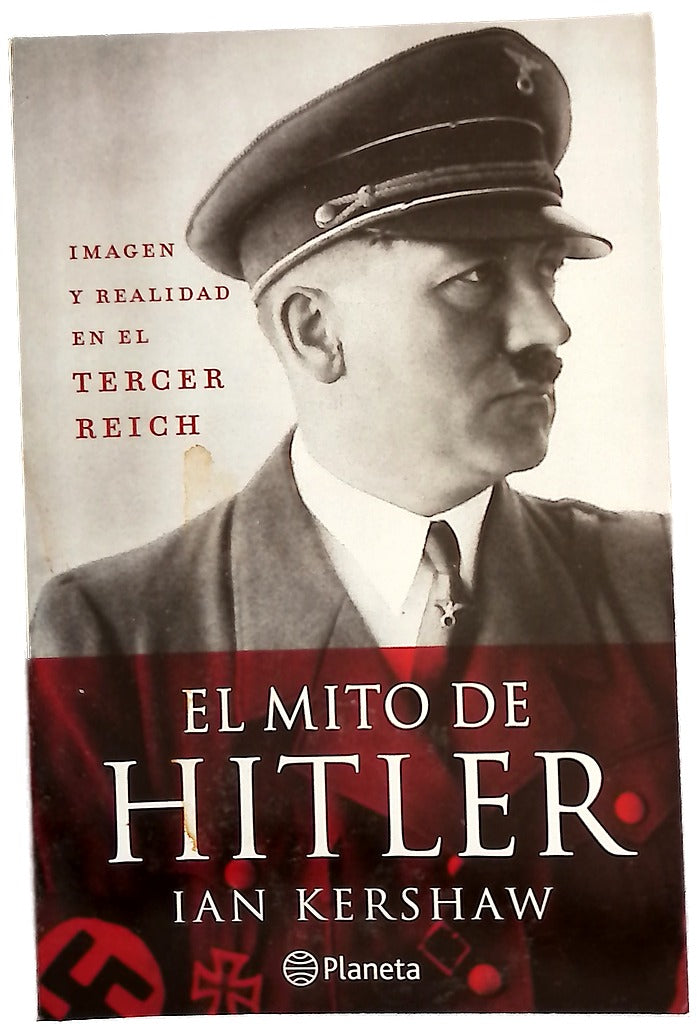 El mito de Hitler : imagen y realidad en el Tercer Reich