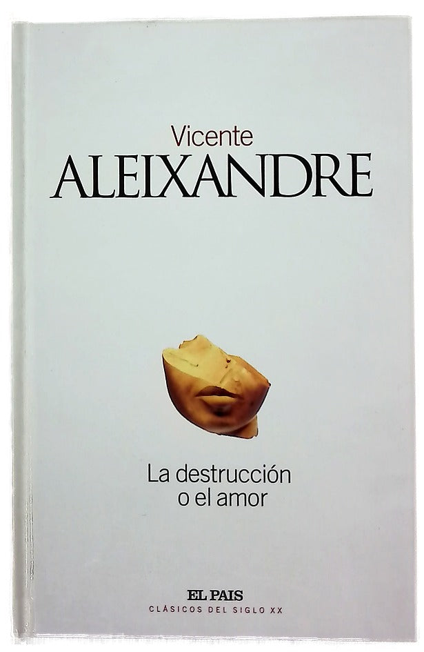 La destrucción o el amor