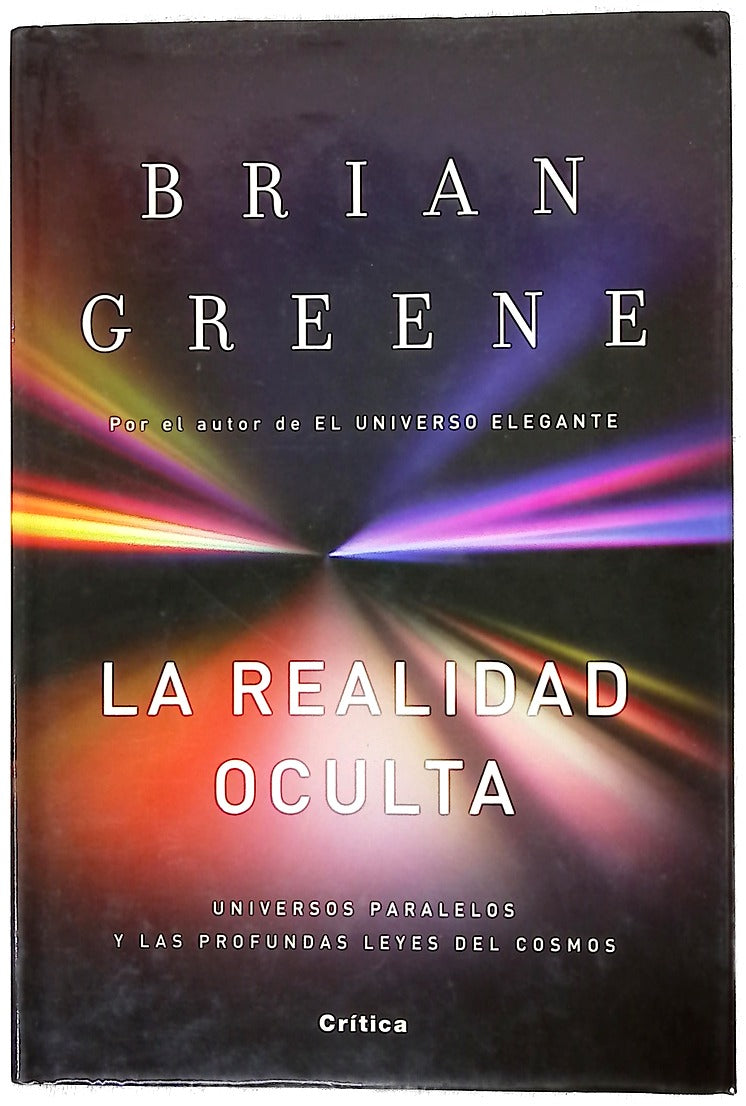 La realidad oculta universos paralelos y las profundas leyes del cosmos