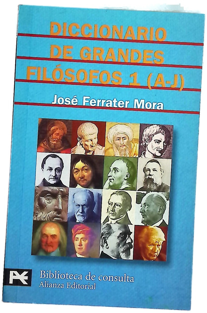 Diccionario de los grandes filósofos 1 (A-J)