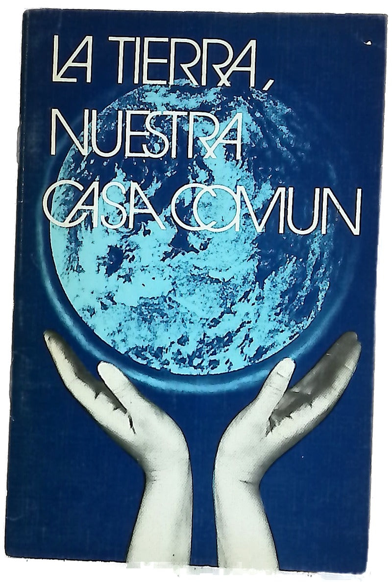 La Tierra, Nuestra Casa Común