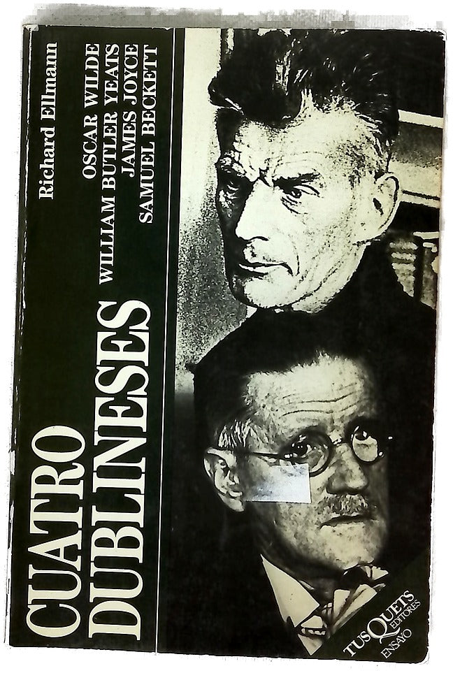 Cuatro dublineses Oscar Wilde, William Butler Yeats, James Joyce, Samuel Beckett
