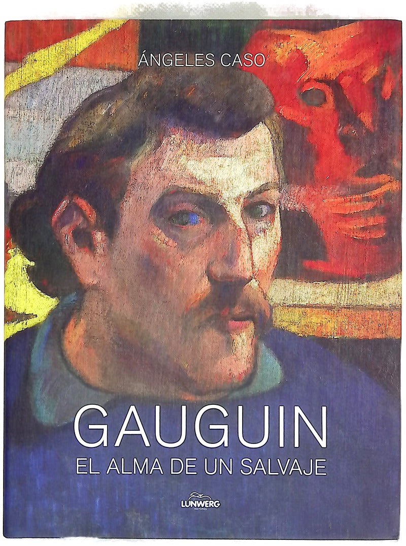 Gauguin : el alma de un salvaje