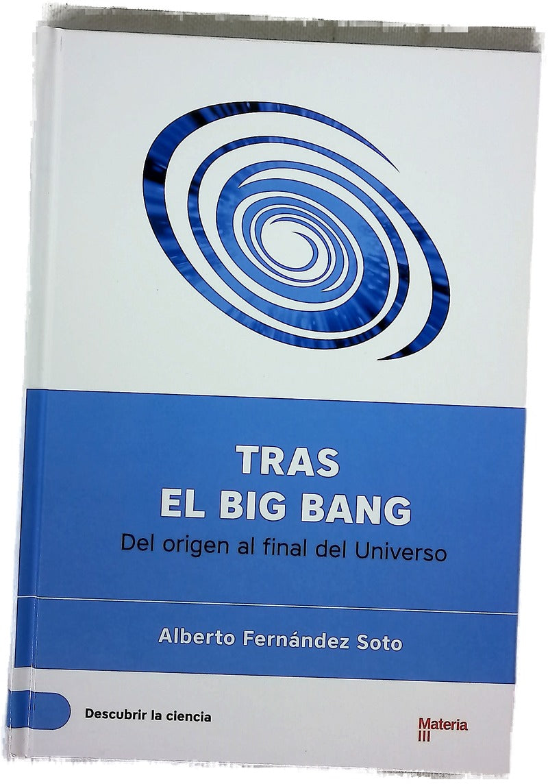 Tras el big bang del origen al final del Universo