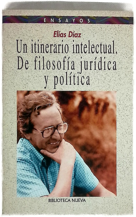 Un itinerario intelectual, de filosofía jurídica y política