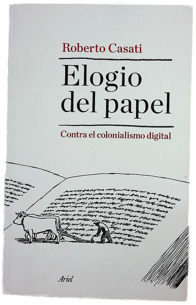 Elogio del papel : contra el colonialismo digital