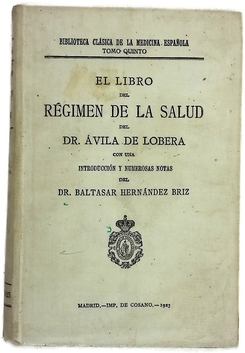 El Libro del Régimen de la Salud. Biblioteca Clásica de la Medicina Española, Tomo V