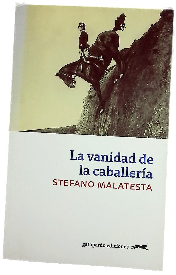 La vanidad de la caballería y otras historias de guerra