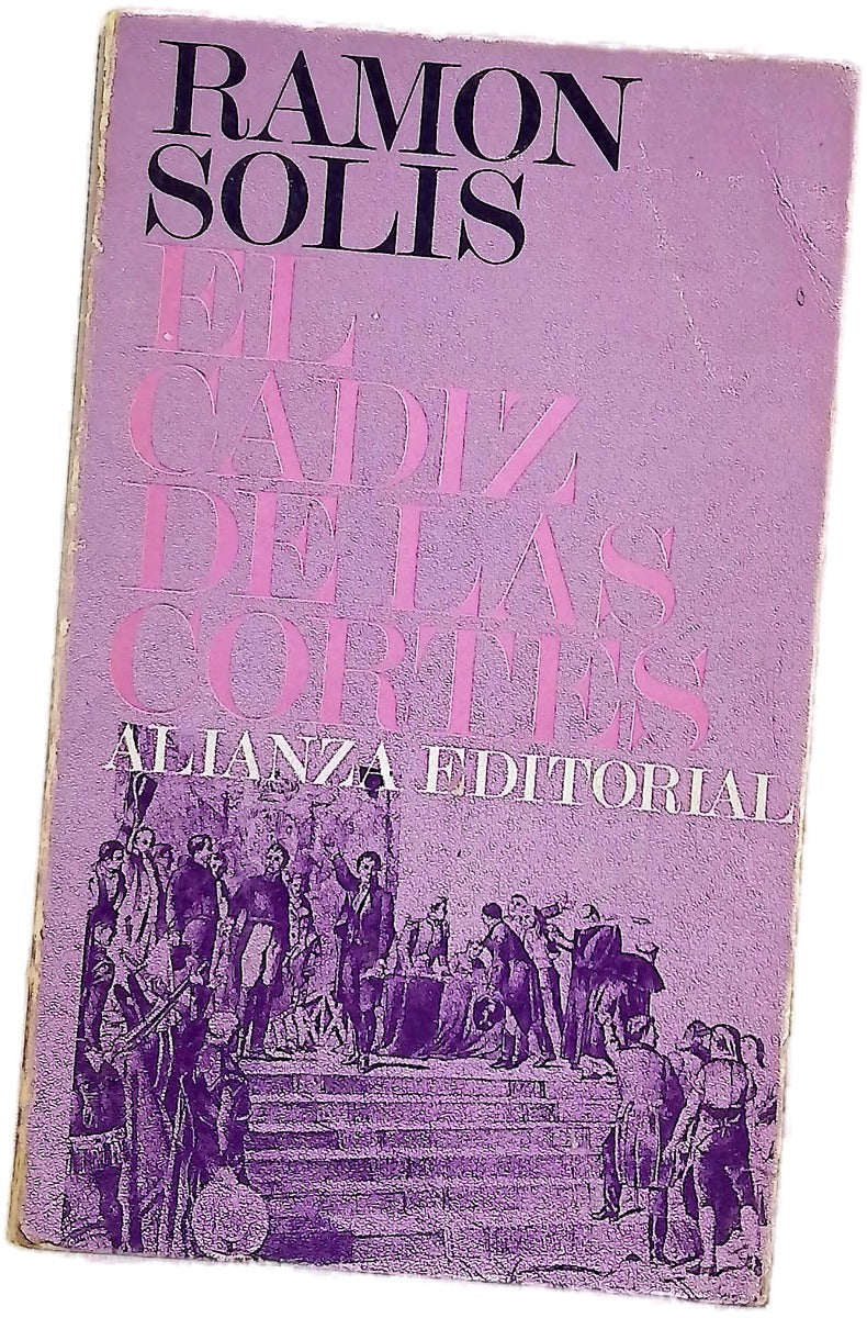 El Cádiz de las Cortes la vida en la ciudad en los 1810 á 1813
