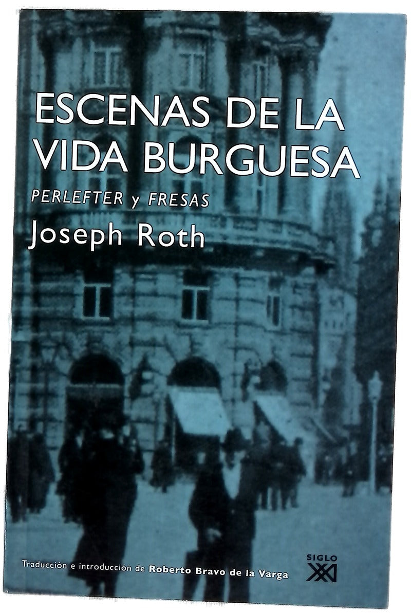 Escenas de la vida burguesa Perlefter y Fresas, dos relatos inacabados