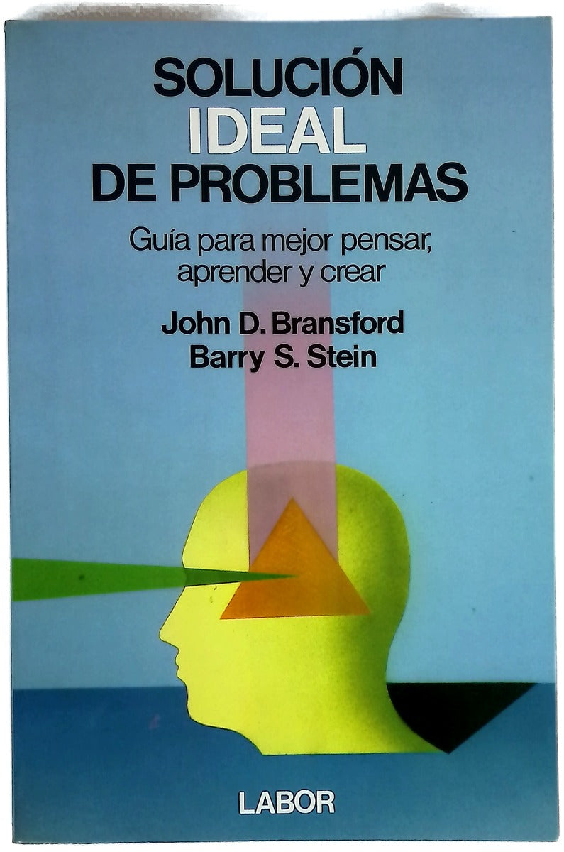 Solución ideal de problemas guía para mejor pensar, aprender y crear