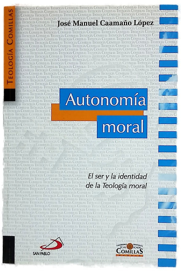 Autonomía moral : el ser y la identidad de la teología moral