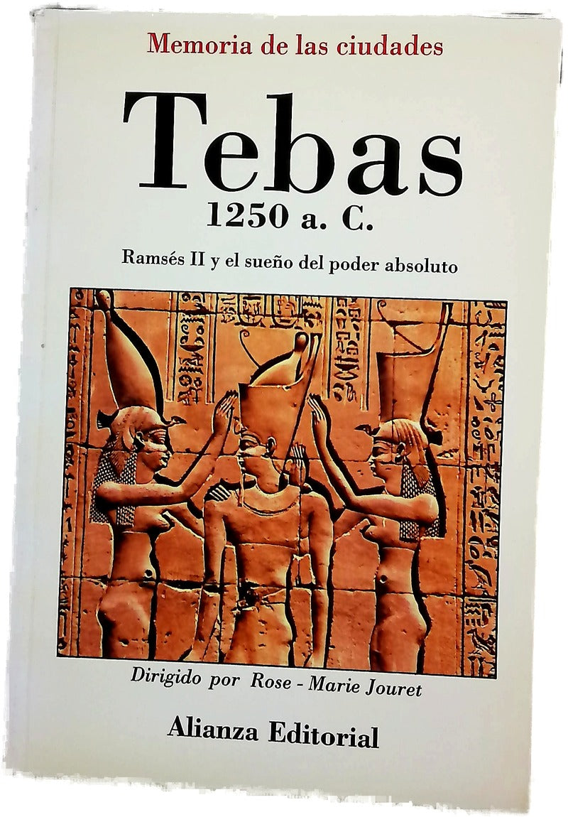 Tebas, 1250 a.C. Ramsés II y el sueño del poder absoluto