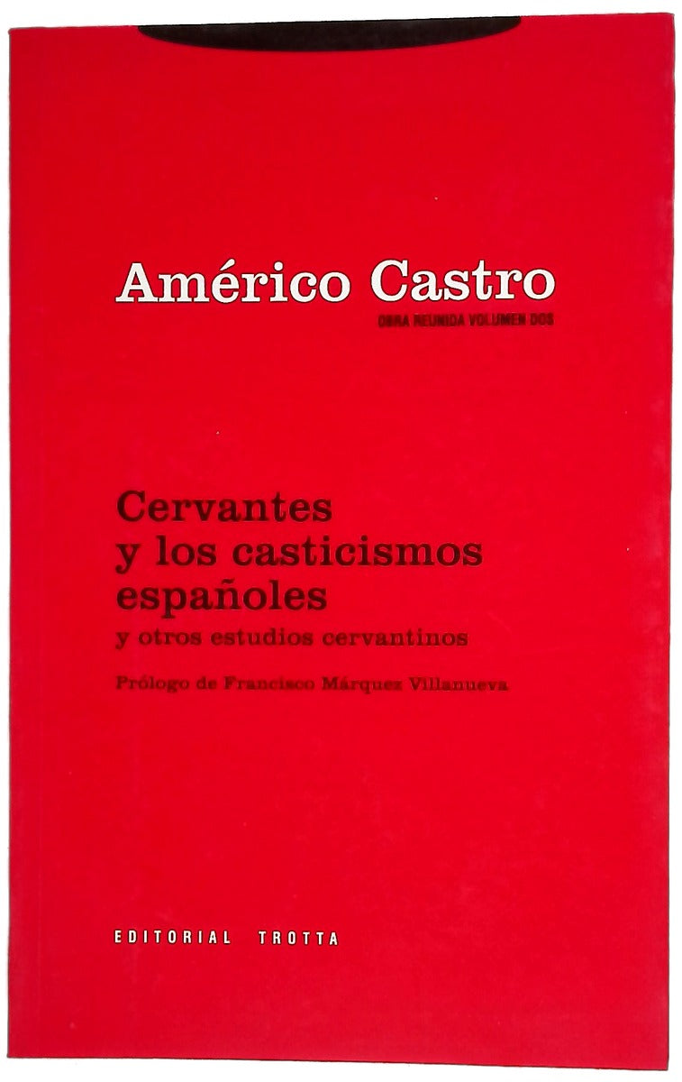 Cervantes y los casticismos españoles y otros estudios cervantinos