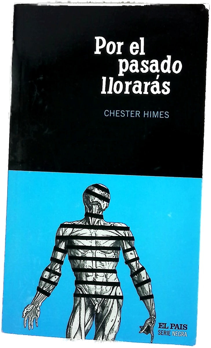 Por el pasado llorarás