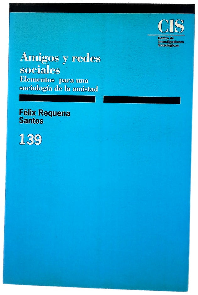 Amigos y redes sociales elementos para una sociología de la amistad