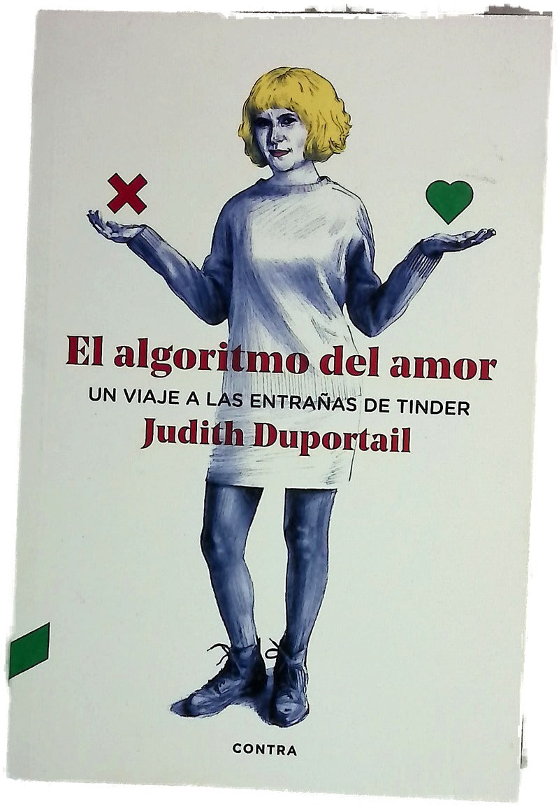 El algoritmo del amor : un viaje a las entrañas de Tinder